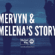 Mervyn and Melena's Story